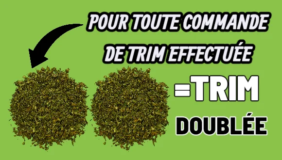 Votre achat doublée CBD trime doublé